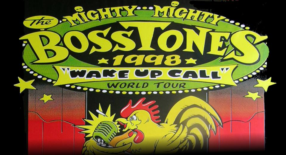 Mighty Mighty Bosstones 1998 Wake Up Call World Tour