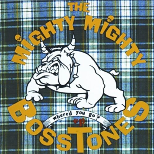 Bosstones Whered You Go Cover Art