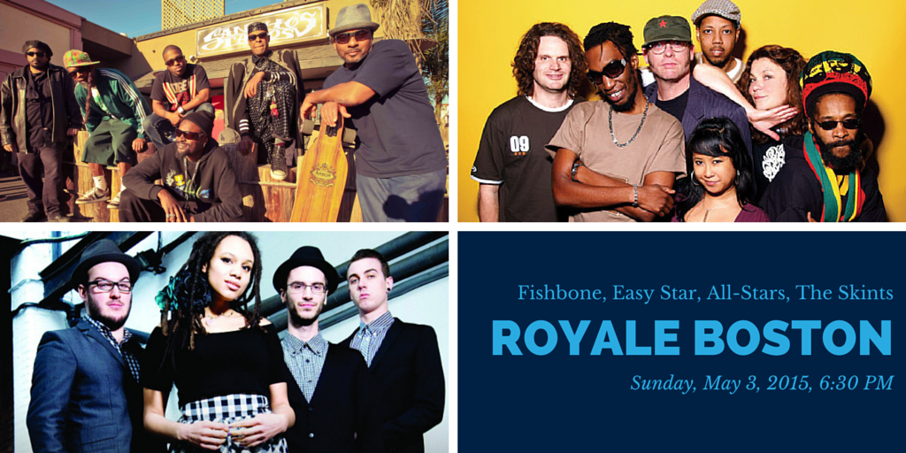 Blog Header 5-3-15 Fishbone Easy Star All Stars The Skints Royale Boston